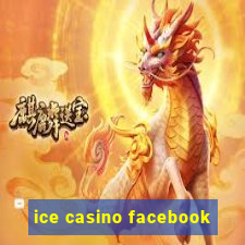 ice casino facebook